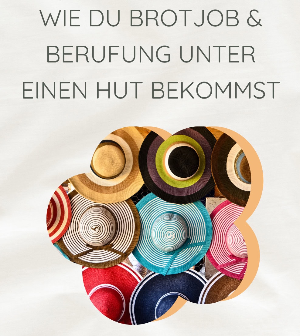 berufung vs brotjob hut Berufung vs Brotjob unter einen Hut bringen